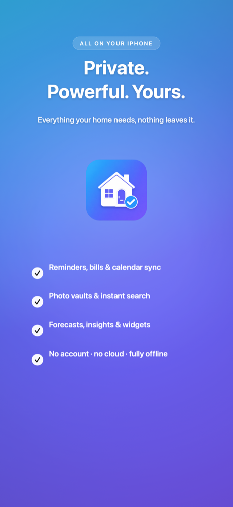 A privacy summary — no account, no cloud, fully offline